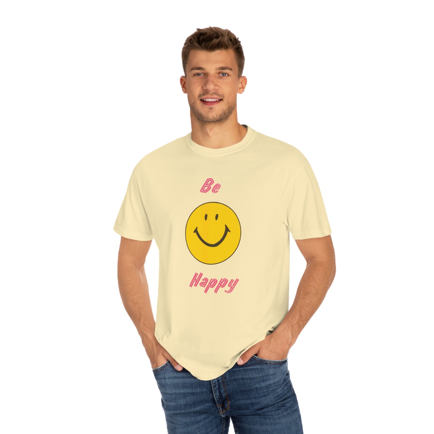 Be Happy Comfort Colors T-Shirt