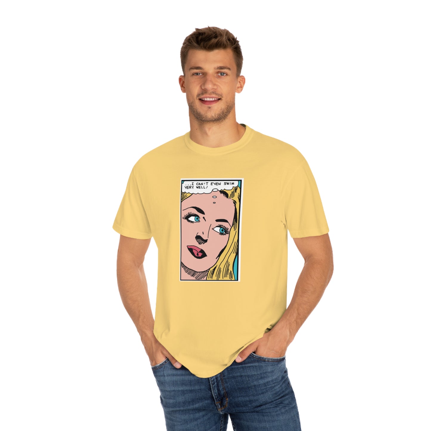 I Can't Even Swim Very Well Comfort Colors T-Shirt