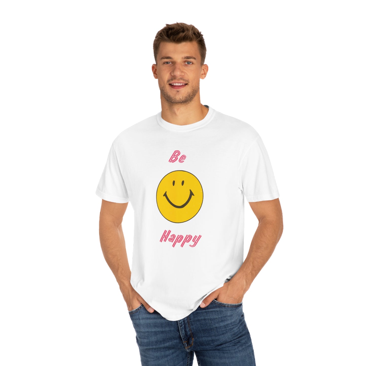 Be Happy Comfort Colors T-Shirt