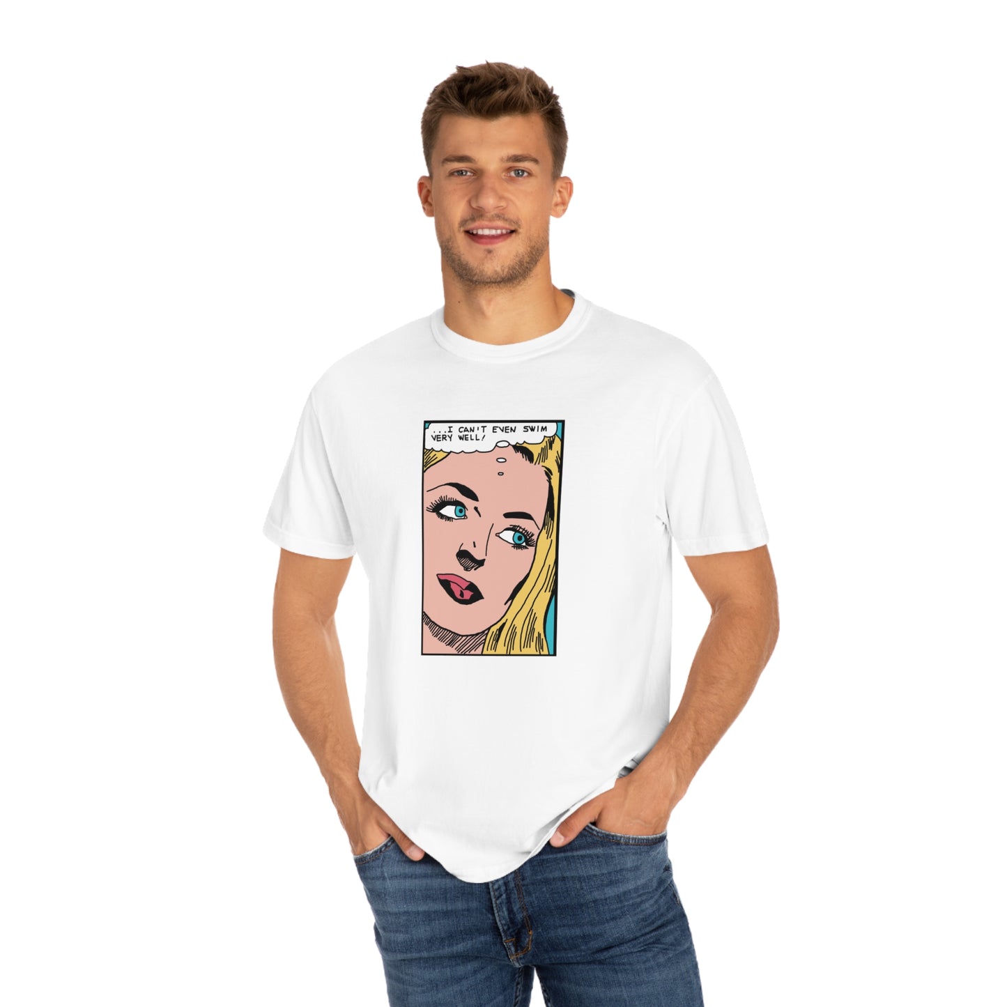I Can't Even Swim Very Well Comfort Colors T-Shirt