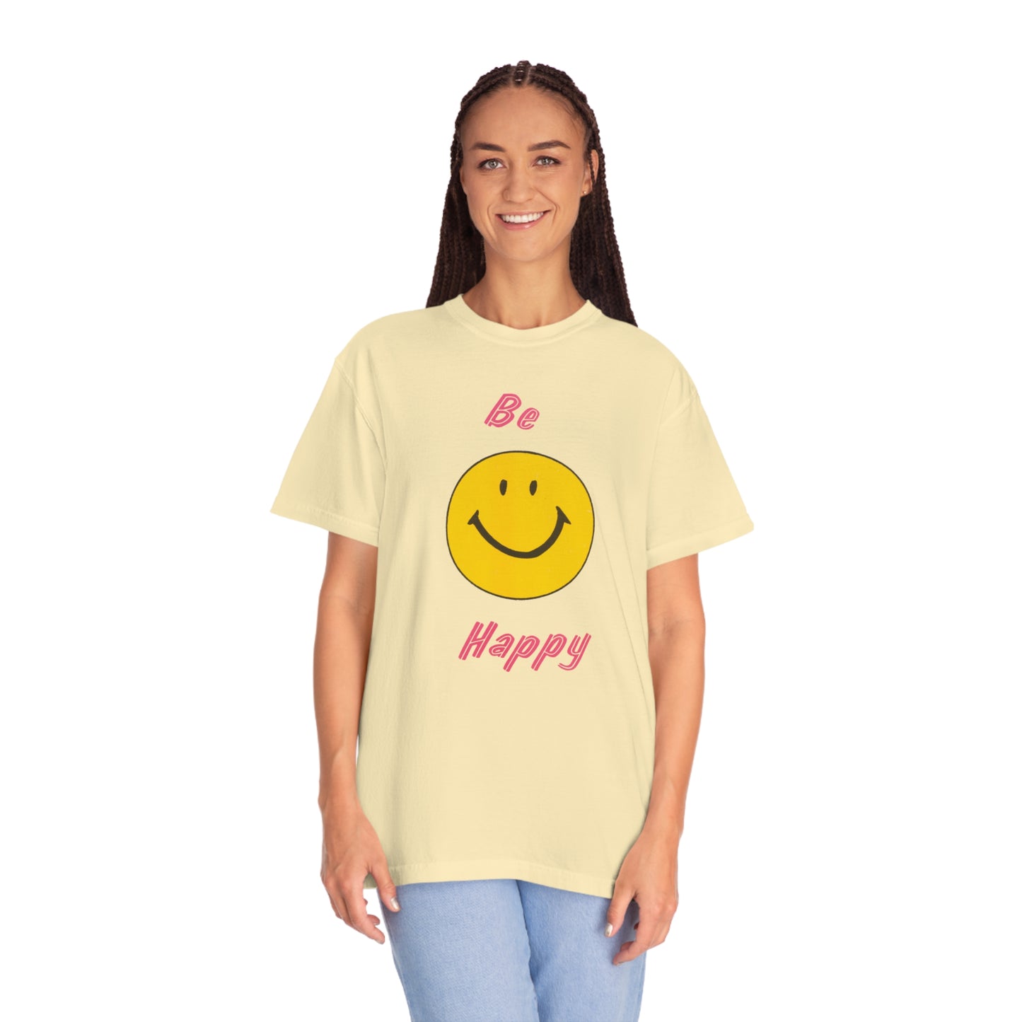 Be Happy Comfort Colors T-Shirt