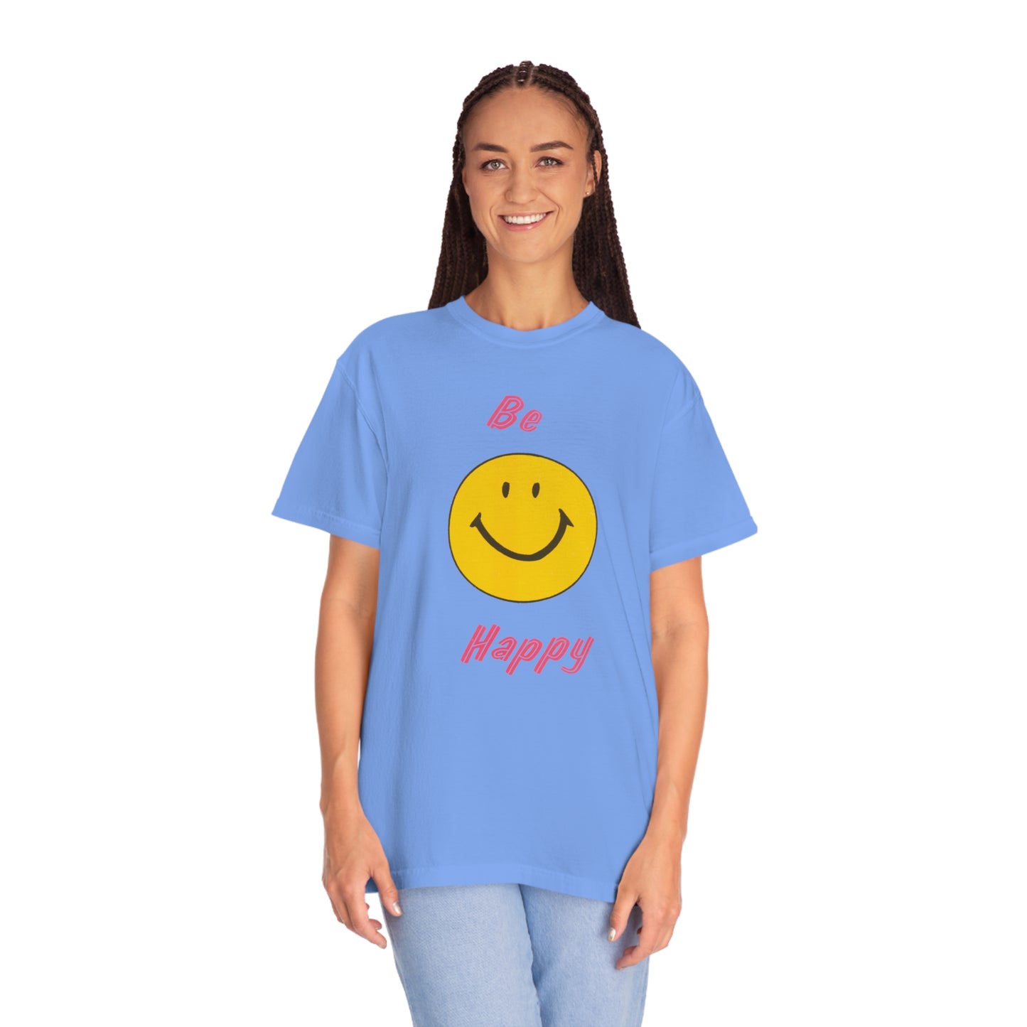 Be Happy Comfort Colors T-Shirt