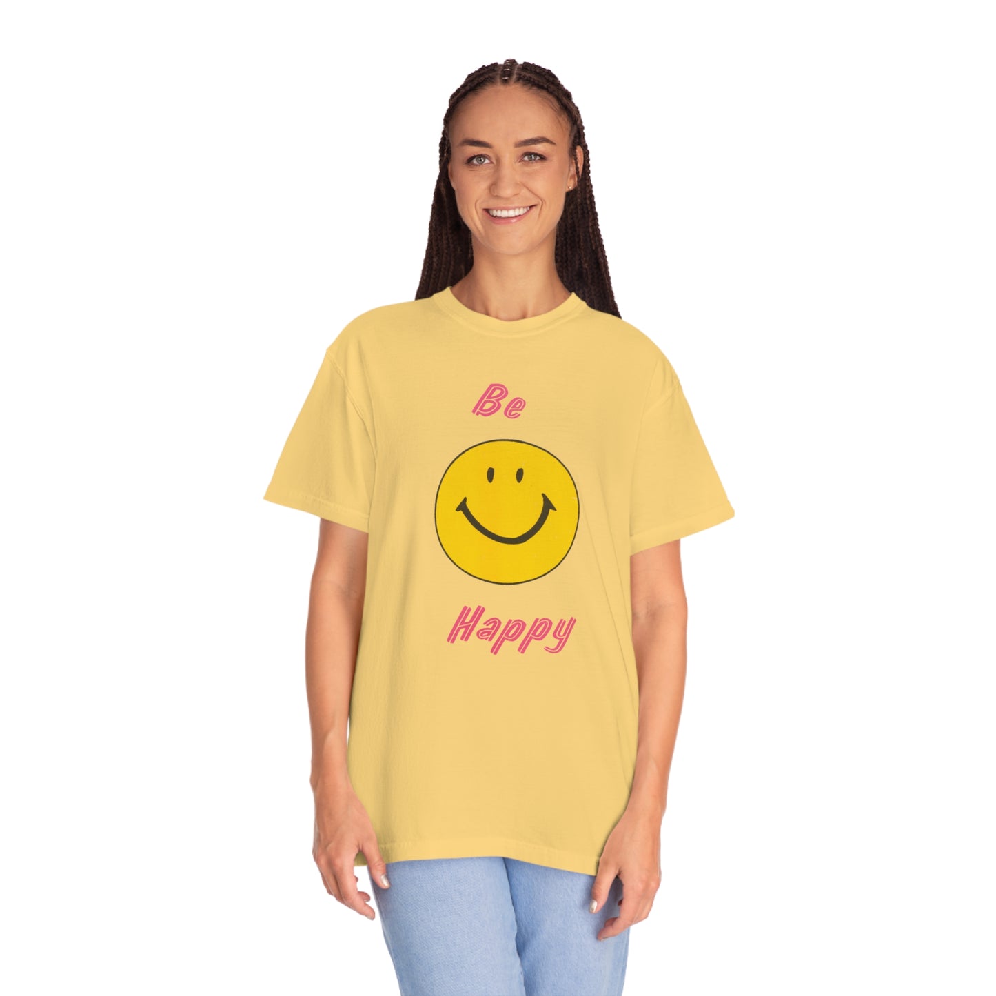 Be Happy Comfort Colors T-Shirt