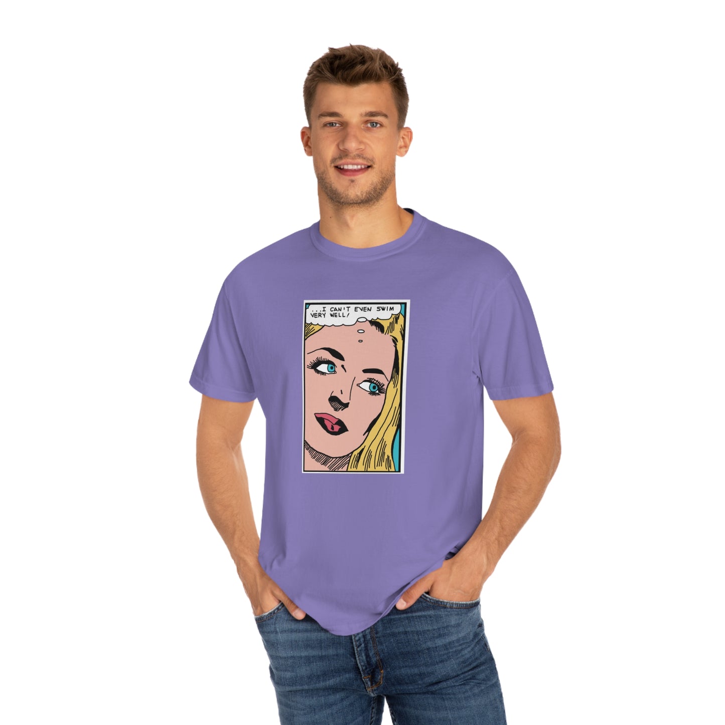 I Can't Even Swim Very Well Comfort Colors T-Shirt