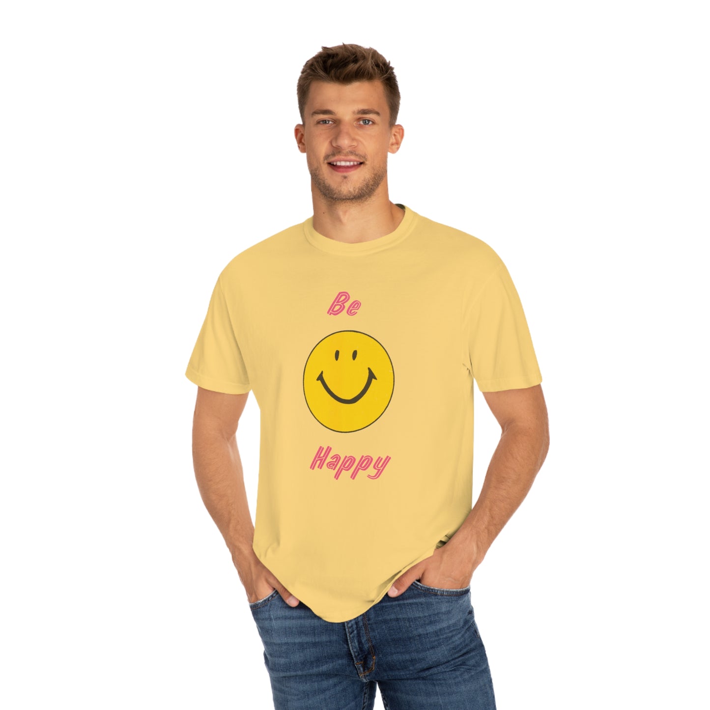 Be Happy Comfort Colors T-Shirt