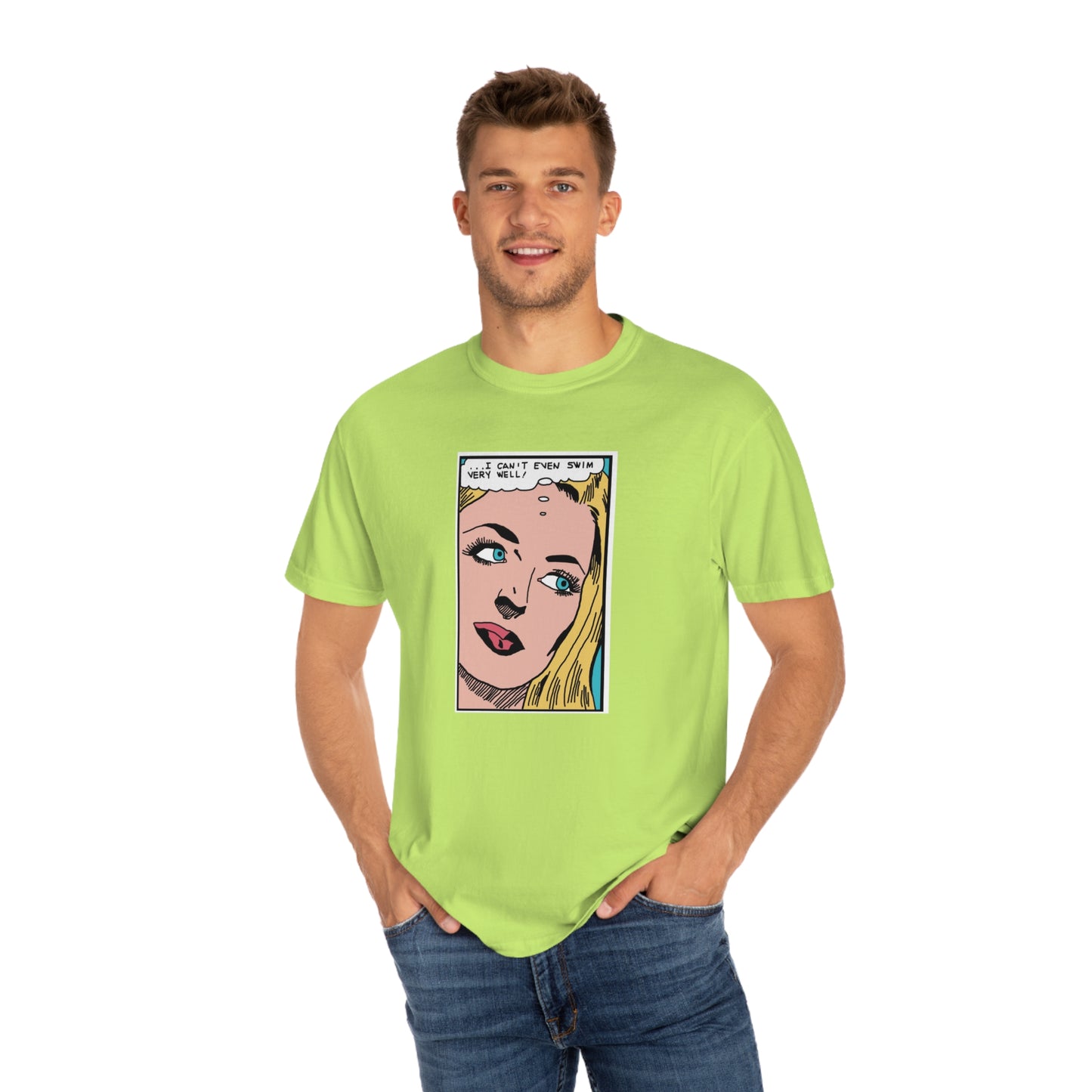 I Can't Even Swim Very Well Comfort Colors T-Shirt