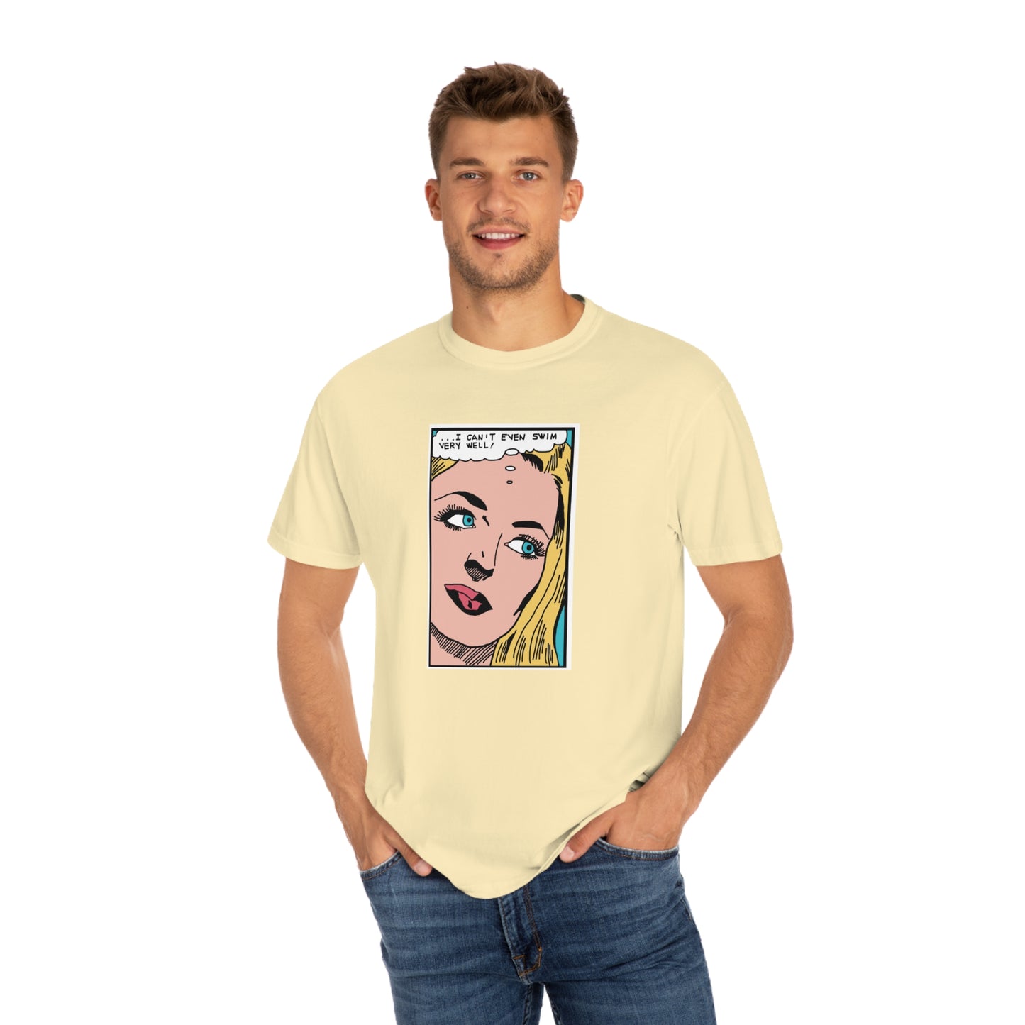 I Can't Even Swim Very Well Comfort Colors T-Shirt