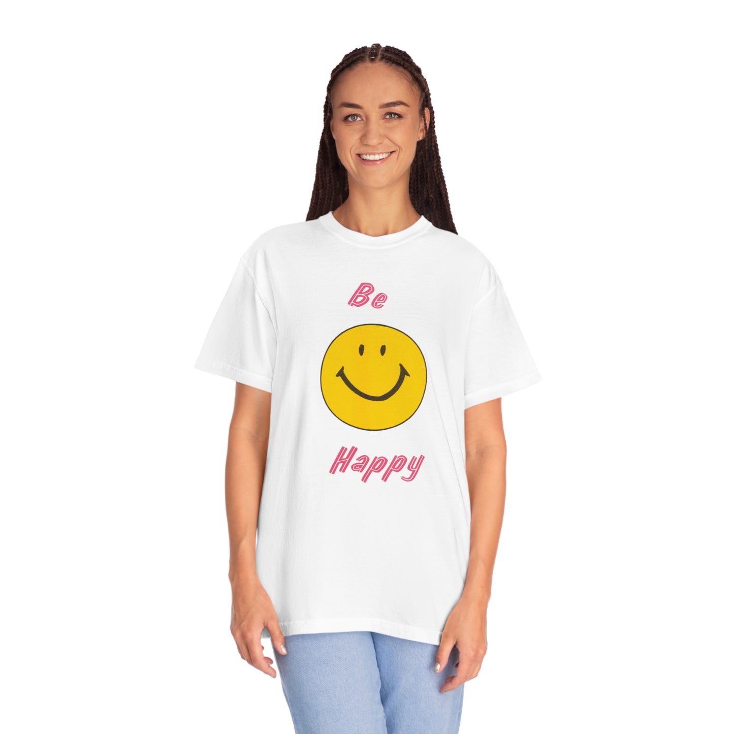 Be Happy Comfort Colors T-Shirt