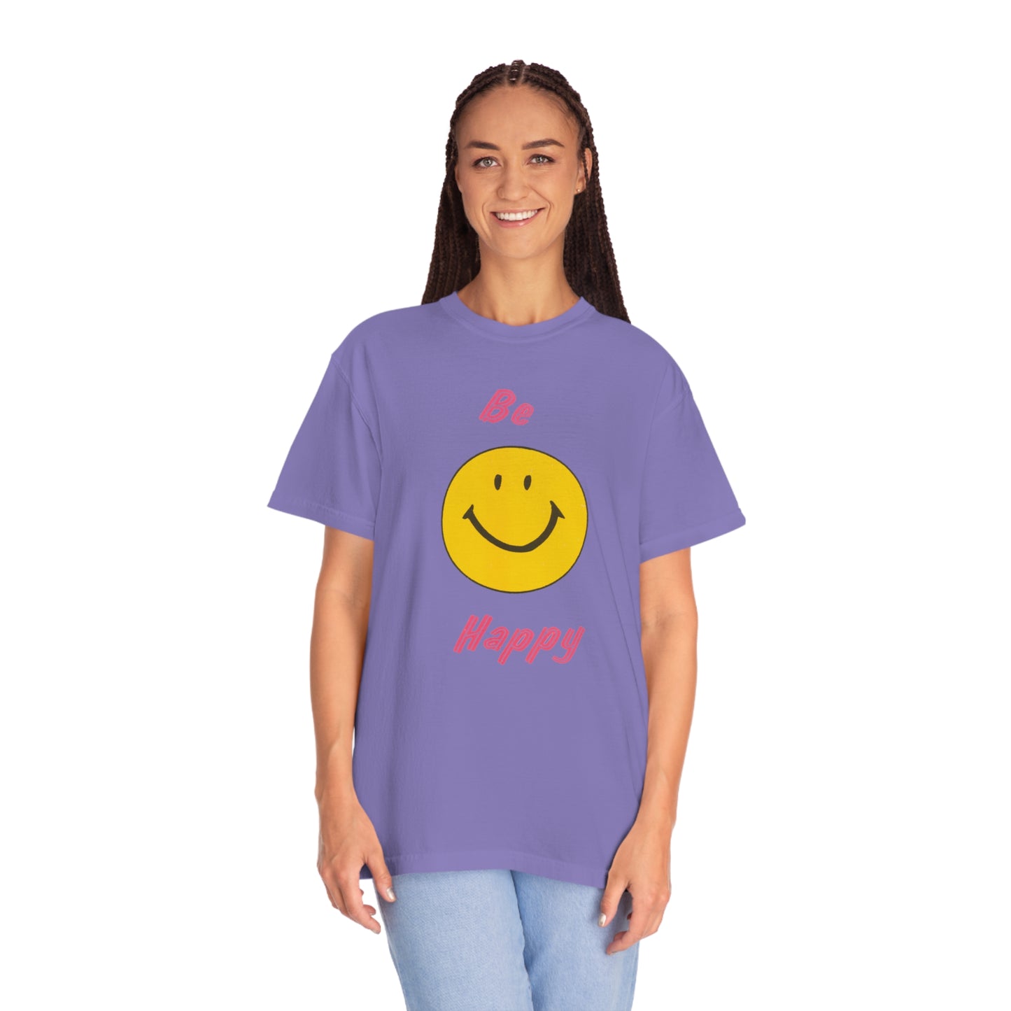 Be Happy Comfort Colors T-Shirt