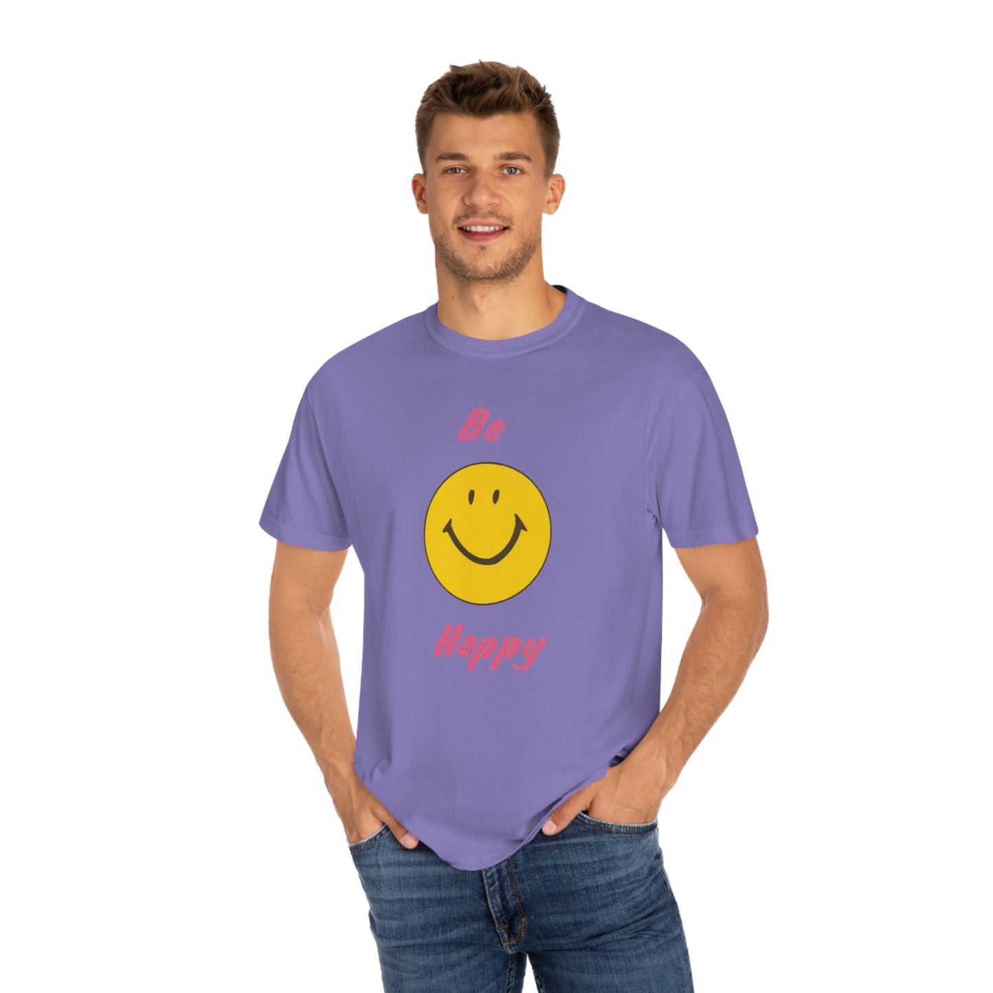 Be Happy Comfort Colors T-Shirt