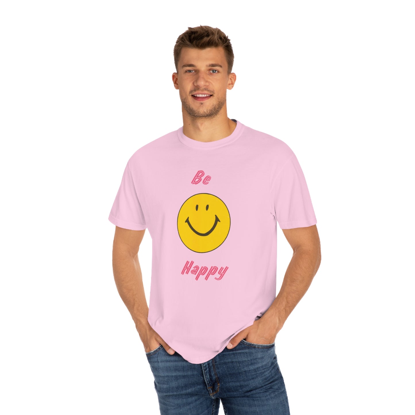 Be Happy Comfort Colors T-Shirt