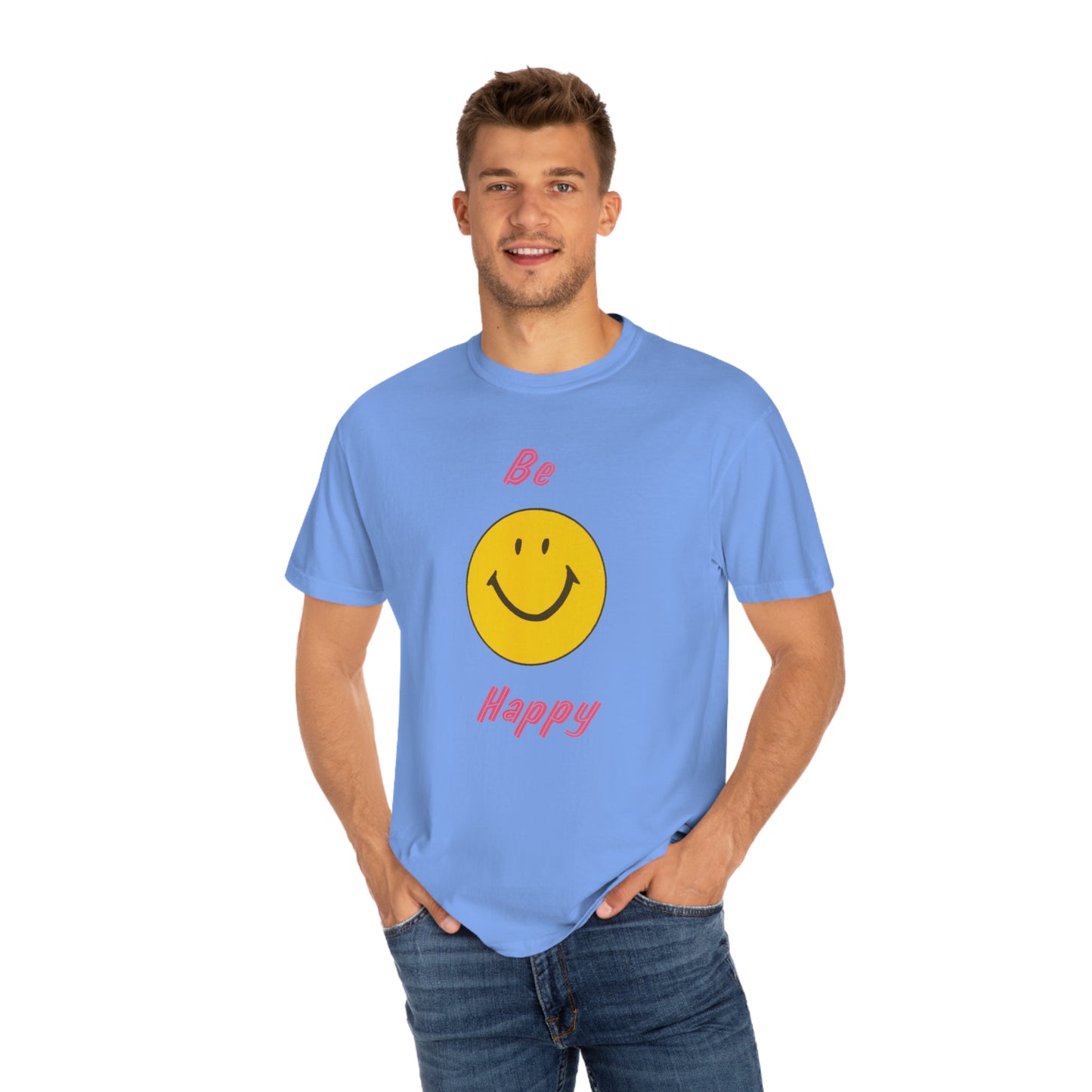 Be Happy Comfort Colors T-Shirt